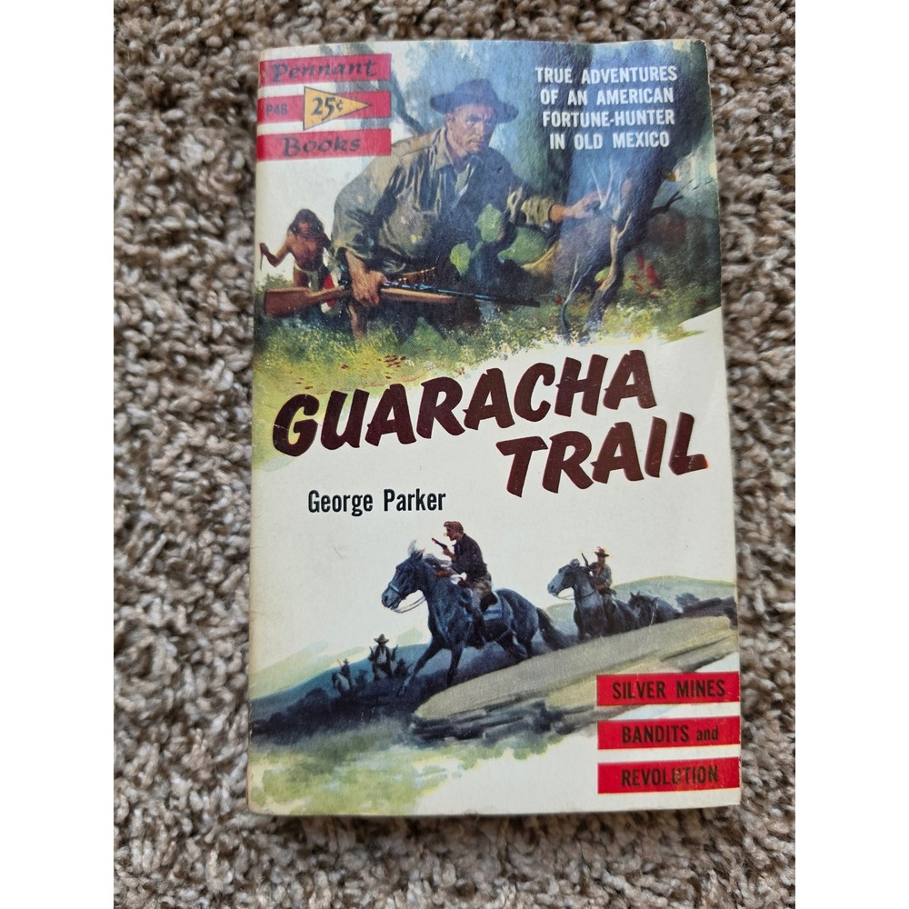 Guaracha Trail George‎ Parker Pennant Book P46 1st Printing 1954 VTG Paperback